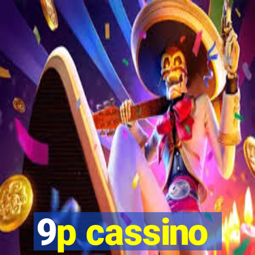 9p cassino